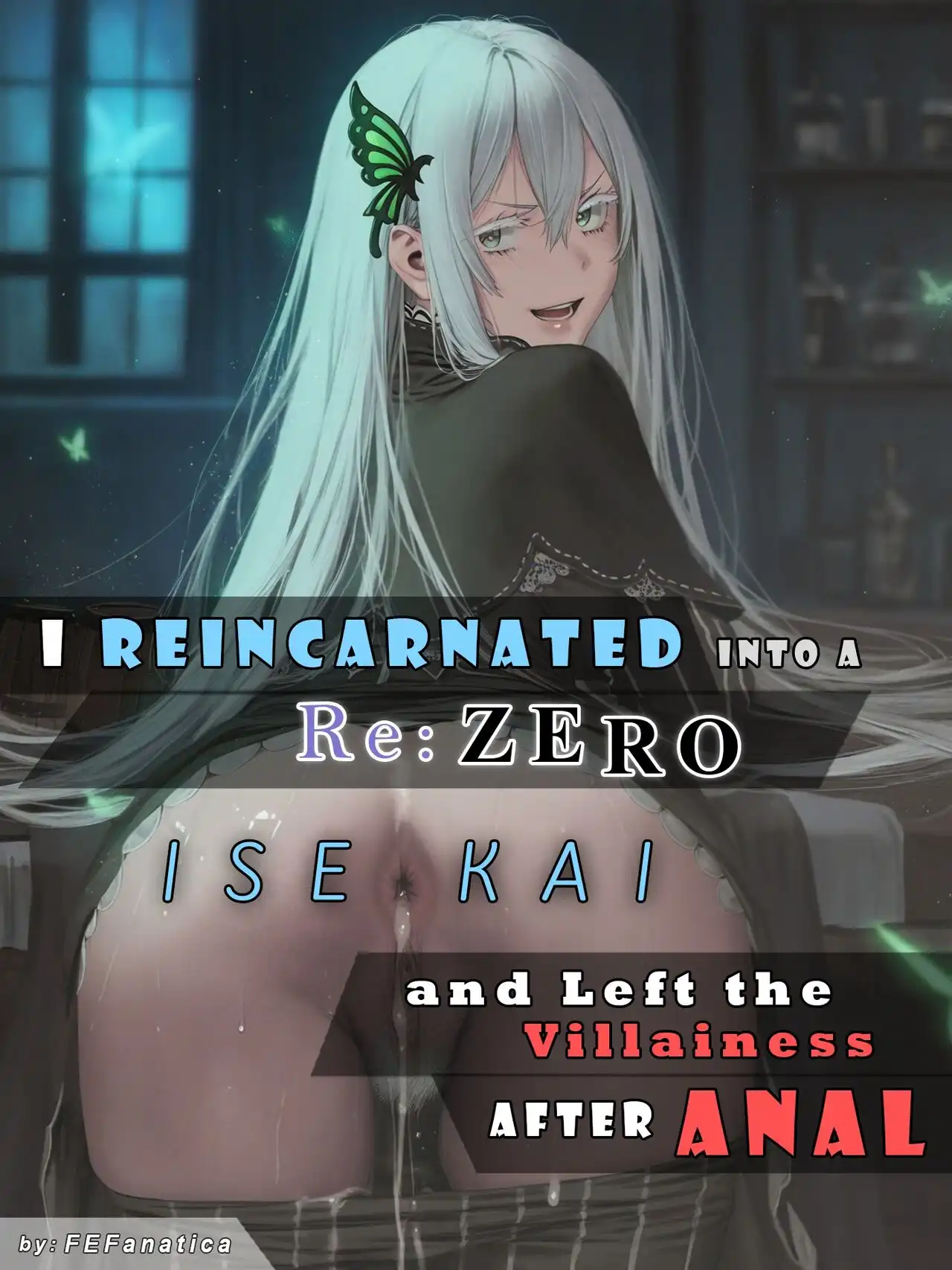I Reincarnated into a Re_ ZERO Isekai – FEFanatica AI Assisted