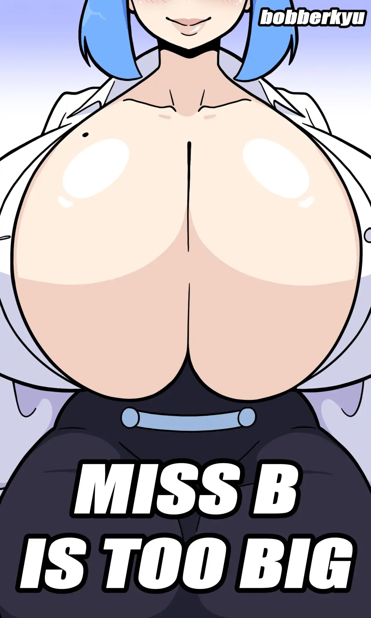 Miss B is Too Big – BobberKyu